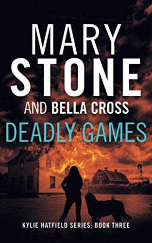 Stock image for Deadly Games (Kylie Hatfield Series) for sale by Revaluation Books