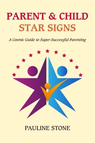 Stock image for PARENT & CHILD STAR SIGNS: A Cosmic Guide to Super-Successful Parenting for sale by SecondSale