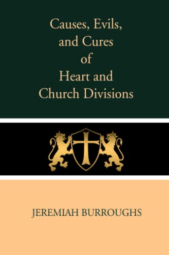 Stock image for Causes, Evils, and Cures of Heart and Church Divisions for sale by SecondSale
