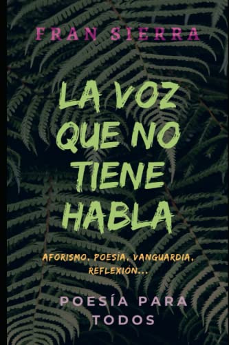 Imagen de archivo de LA VOZ QUE NO TIENE HABLA: POESA RESUMIDA (Spanish Edition) a la venta por Lucky's Textbooks