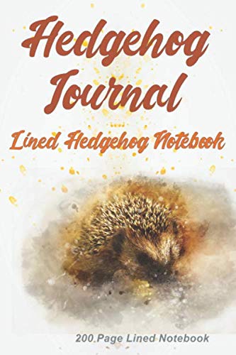 Stock image for Hedgehog Journal: Cute Hedgehog Notebook 200 Lined Pages for sale by Revaluation Books