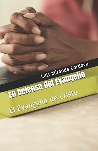 Stock image for En Defensa del Evangelio: El Evangelio de Cristo (Spanish Edition) for sale by Lucky's Textbooks