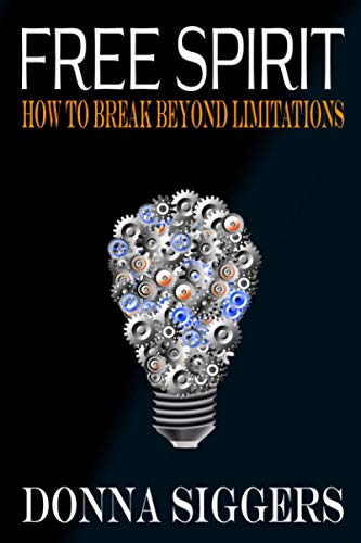Stock image for FREE SPIRIT: How To Break Beyond Limitations (Right To Thrive) for sale by Revaluation Books
