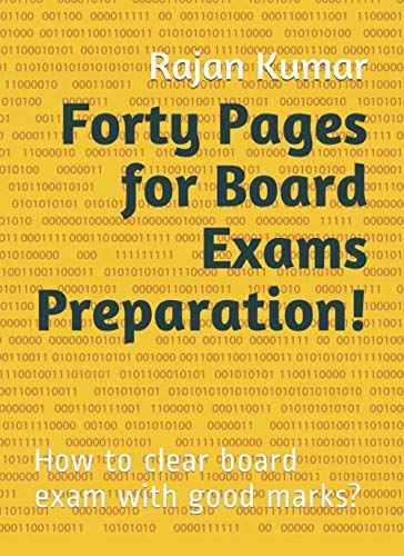 Imagen de archivo de Forty Pages for board Exams Preparation!: How to clear board exam with good marks? a la venta por Revaluation Books