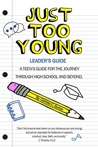Imagen de archivo de Just Too Young: Leader's Guide: A Teen's Guide for the Journey through High School and Beyond a la venta por Bookmonger.Ltd