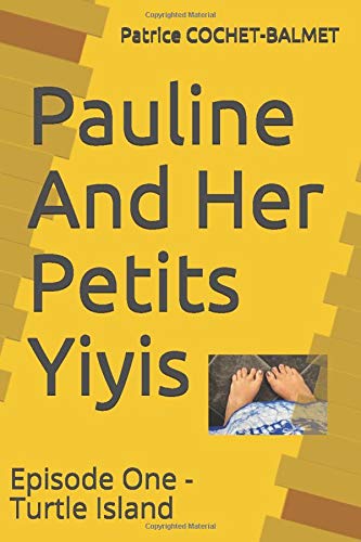 Beispielbild fr Pauline And Her Petits Yiyis: Episode One - Turtle Island zum Verkauf von WorldofBooks