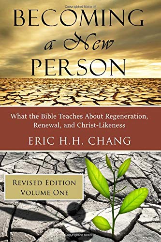 Imagen de archivo de Becoming a New Person - Volume 1: What the Bible Teaches About Regeneration, Renewal, and Christ-Likeness a la venta por SecondSale