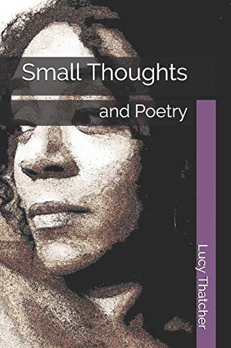 Beispielbild fr Small Thoughts: and Poetry zum Verkauf von WorldofBooks