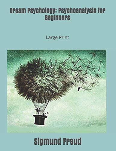 Beispielbild fr Dream Psychology: Psychoanalysis for Beginners: Large Print zum Verkauf von Buchpark