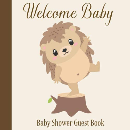 Stock image for Baby Shower Guest Book Welcome Baby: Hedgehog Woodland Forest Friend Theme Decorations | Sign in Guestbook Keepsake with Address, Baby Predictions, Advice for Parents, Wishes, Photo & Gift Log for sale by Revaluation Books