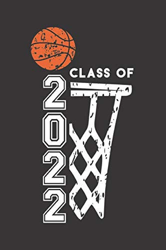 9781697379853: Class of 2022: Basketball & Net Blank Notebook Graduation 2022 & Gift