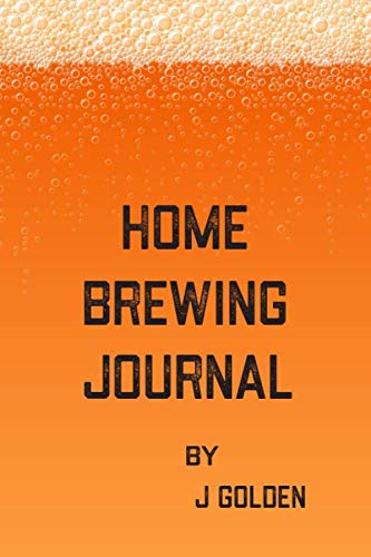 Stock image for Home Brewing Journal: By J Golden for sale by Revaluation Books