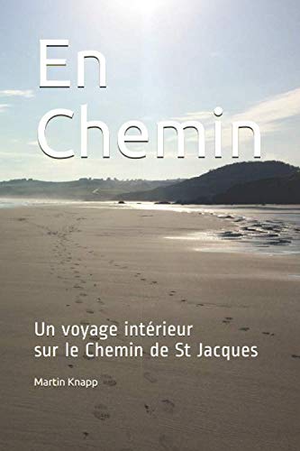 Beispielbild fr En Chemin: Un voyage int rieur sur le Chemin de St Jacques zum Verkauf von WorldofBooks