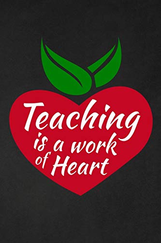 Stock image for Teaching Is A Work Of Heart: Thank you gift for teacher Great for Teacher Appreciation for sale by THE SAINT BOOKSTORE