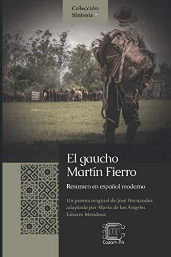 Imagen de archivo de El gaucho Martn Fierro: Resumen en espaol moderno (Coleccin Sntesis) a la venta por Revaluation Books