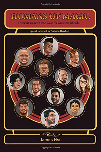 9781697457889: Humans of Magic: Interviews with the Game’s Greatest Minds