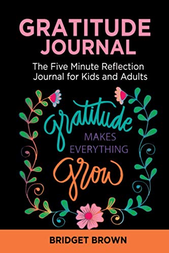 Stock image for Gratitude Journal: The Five Minute Reflection Journal for Kids and Adults: A 52 Week Guide To Cultivate An Attitude Of Gratitude for sale by Revaluation Books