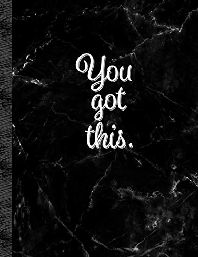 Beispielbild fr You Got This : Marble Notebook College Ruled - Inspirational Quote Notebook - Beautiful Black Marble Cover! Large 8. 5 X 11 Inch Size - 108 Pages! zum Verkauf von Better World Books
