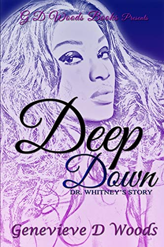 Imagen de archivo de Deep Down, Dr. Whitney's Story a la venta por Lucky's Textbooks
