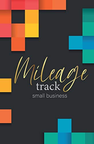 Stock image for Mileage track small business: Vehicle Mileage and Expense Journal Fits the Glove Box Size 5.25x8 inch for sale by Revaluation Books