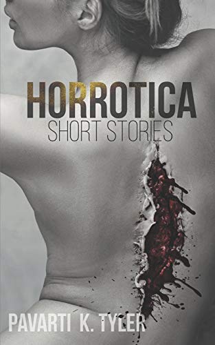 Stock image for Horrotica: A Collection of Erotic Horror short stories for sale by Lucky's Textbooks