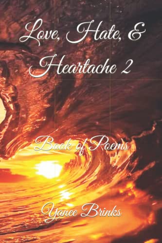 Stock image for Love, Hate & Heartache 2: Book of Poems for sale by Chiron Media