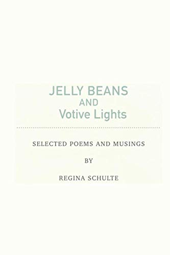 Stock image for Jelly Beans and Votive Lights: Selected Poems and Musings for sale by Revaluation Books