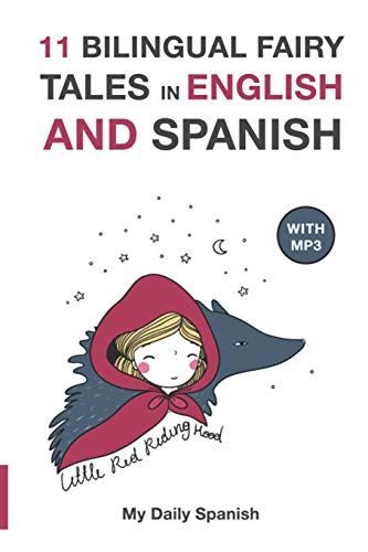 Stock image for 11 Bilingual Fairy Tales in Spanish and English: Improve your Spanish or English reading and listening comprehension skills (Bilingual Fairy Tales Spanish English) (Spanish Edition) for sale by ZBK Books