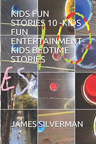 Stock image for KIDS FUN STORIES 10 -KIDS FUN ENTERTAINMENT-KIDS BEDTIME STORIES for sale by Lucky's Textbooks