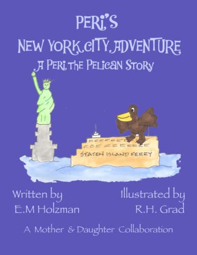 9781697709957: Peri's New York City Adventure: A Peri the Pelican Story (Peri the Pelican Books)