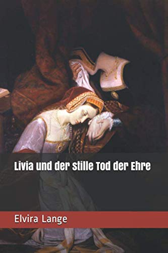 Imagen de archivo de Livia und der stille Tod der Ehre a la venta por Revaluation Books