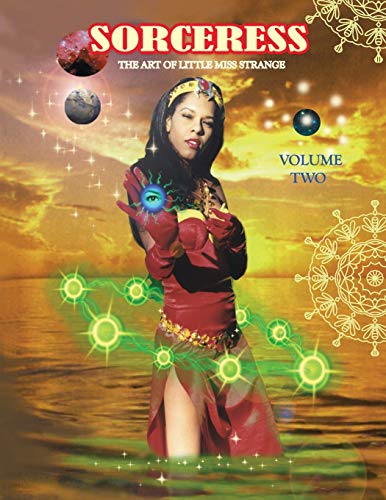 Stock image for Sorceress : The Art of Little Miss Strange : Volume two: Photo Cover Edition for sale by Lucky's Textbooks