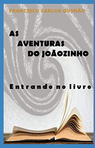 Beispielbild fr As Aventuras do Joozinho: Entrando no Livro zum Verkauf von Revaluation Books