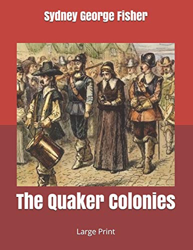 Stock image for The Quaker Colonies: Large Print [Soft Cover ] for sale by booksXpress