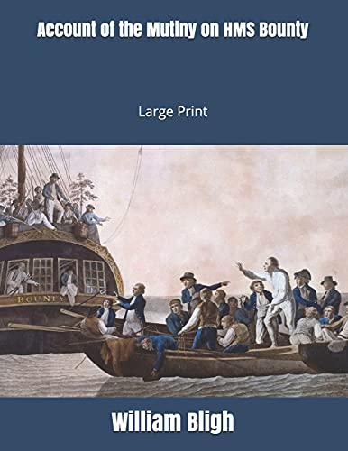 9781697874945: Account of the Mutiny on HMS Bounty: Large Print