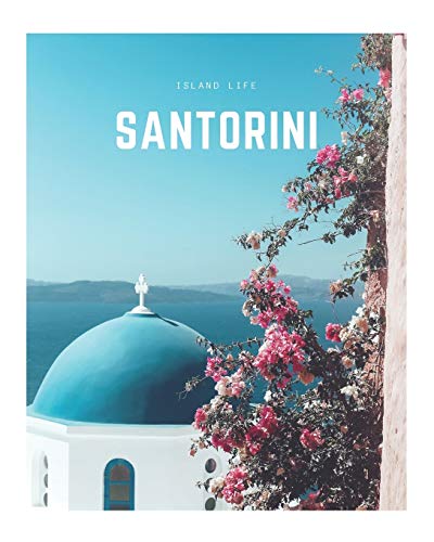 9781697876789: Santorini: A Decorative Book | Perfect for Coffee Tables, Bookshelves, Interior Design & Home Staging: 7 (Island Life Book Set)