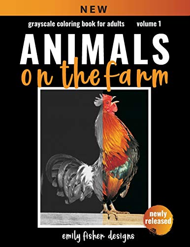 9781697949995: Grayscale Coloring Book For Adults - Animals On The Farm: Animal Grayscale Coloring Book | Beautiful Images of Animals for Photo Coloring With Color ... Expert | Colorists Animal Lovers | Relaxation