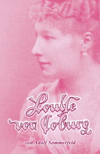 Stock image for Louise von Coburg: Der Liebesroman einer Knigstochter (Roman-Reihe) for sale by Revaluation Books