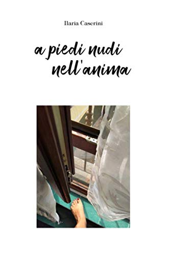 Stock image for A piedi nudi nell'anima for sale by Revaluation Books