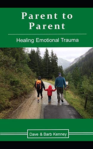 Imagen de archivo de Parent to Parent: Healing Emotional Trauma a la venta por Gulf Coast Books