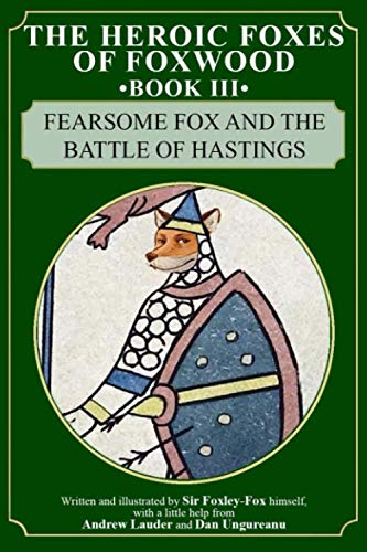 Imagen de archivo de Fearsome Fox and the Battle of Hastings (The Heroic Foxes of Foxwood) a la venta por Revaluation Books