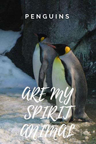 Stock image for Penguins Are My Spirit Animal: Blank Notebook, Journal, Diary, Composition Book, Notebook with Animal, Great Gift for Women, Men, Kids, (110 Pages, Blank, 6 x 9) for sale by Revaluation Books