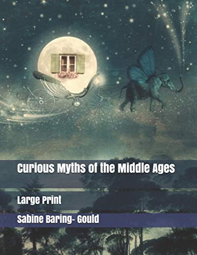 Imagen de archivo de Curious Myths of the Middle Ages: Large Print [Soft Cover ] a la venta por booksXpress
