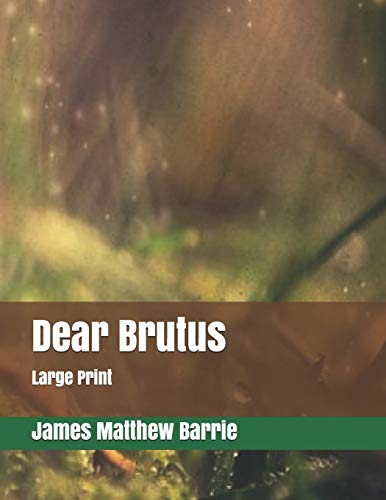 Stock image for Dear Brutus: Large Print [Soft Cover ] for sale by booksXpress