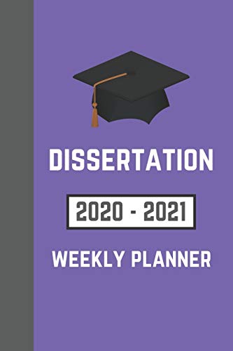 Imagen de archivo de Dissertation 2020-2021 Weekly Planner: To Write Your Thesis Proposal and Methods (For Higher Education Students) a la venta por Revaluation Books