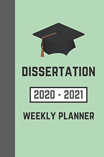 Stock image for Dissertation 2020-2021 Weekly Planner: Write Your Thesis Proposal and Methods (For Higher Education Students) (Green Edition) for sale by Revaluation Books