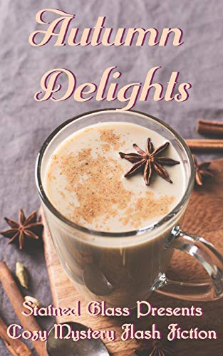 Stock image for Autumn Delights: A Cozy Mystery Anthology for sale by HPB-Emerald