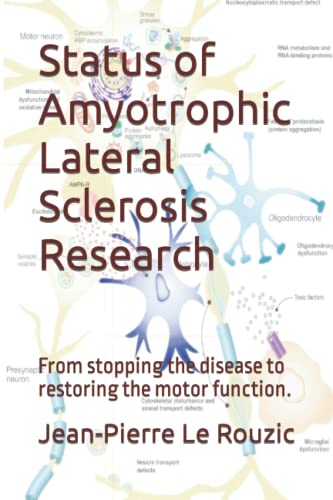 Stock image for Status of Amyotrophic Lateral Sclerosis Research: From stopping the disease to restoring the motor function. for sale by SecondSale