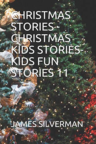 Stock image for CHRISTMAS STORIES -CHRISTMAS KIDS STORIES-KIDS FUN STORIES 11 for sale by Lucky's Textbooks