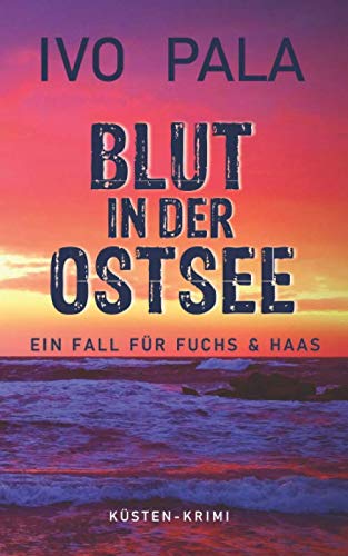 9781698180564: Ein Fall fr Fuchs & Haas: Blut in der Ostsee - Krimi
